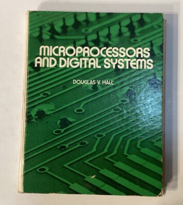 Microprocessors and Digital Systems Hardcover Douglas V. Hall hardcover 1980
