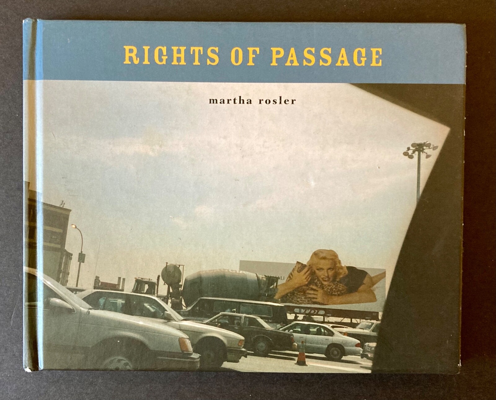 マーサ・ロスラー RIGHTS OF PASSAGE マーサ・ロスラー RIGHTS OF PASSAGE Rights Passage by Martha