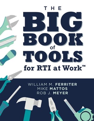 The Big Book of Tools for Rti at Work(tm): (Targeted, Ready-To-Use Tools for Ach