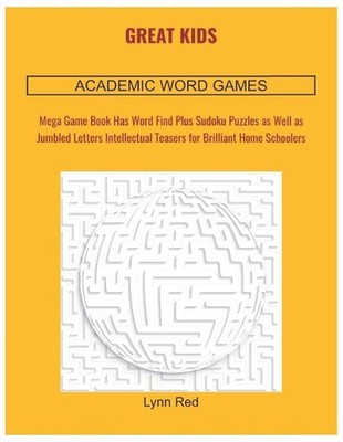 Great Kids Academic Word Games: Mega Game Book Has Word Find Plus Sudoku Puzzles