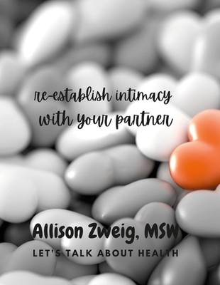 Relationship connections: re-establishing intimacy by Msw Allison Zweig Paperbac