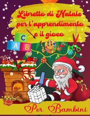 Libretto Di Natale Per L'apprendimento E Il Gioco Per Bambini: Imparare L'alfabe