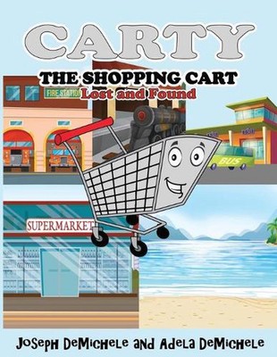 Carty the Shopping Cart: Lost and Found by Joseph Demichele (English) Paperback 