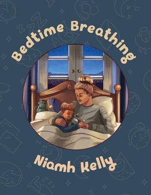 Bedtime Breathing by Niamh Kelly Paperback Book