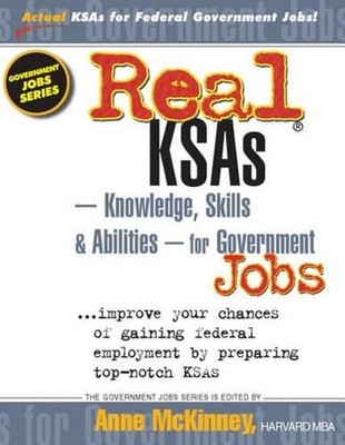 Real KSAs -- Knowledge, Skills & Abilities -- for Government Jobs by Anne McKinn