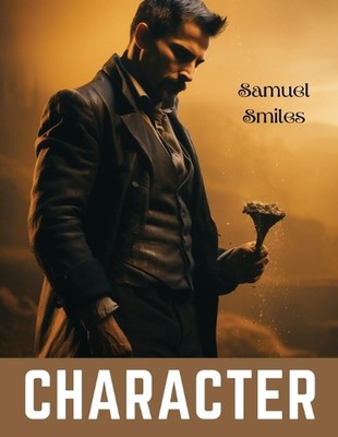 Character by Samuel Smiles Paperback Book