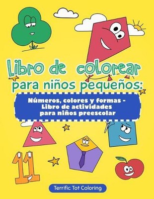 Libro de colorear para nios pequeos: N?meros, colores y formas - Libro de activi