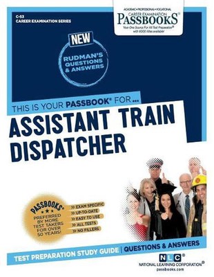 Assistant Train Dispatcher by National Learning Corporation (English) Paperback 