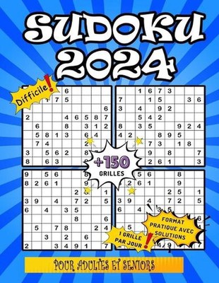 Sudoku 2024, 1 Grille par Jour Difficile: Plus de 100 Grilles Facile 9x9, 1 Gril
