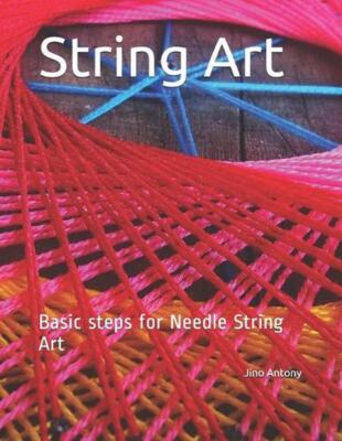 String Art: Basic steps for Needle String Art by Jino Antony Paperback Book