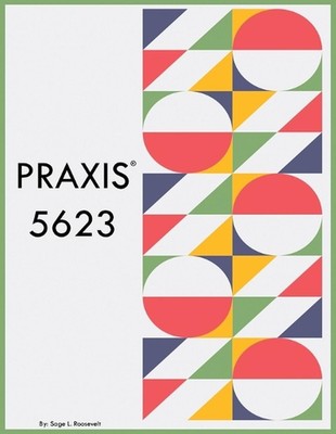 Praxis 5623 by Sage L. Roosevelt Paperback Book