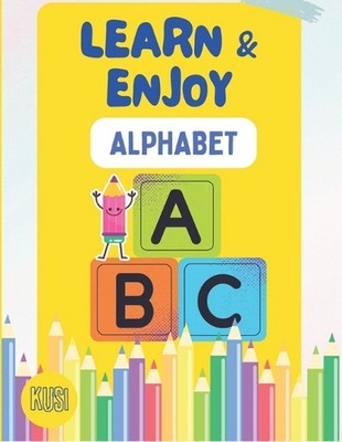Learn and Enjoy: The Magical Alphabet: For kids age 3+ by Diana Bolivar Paperbac