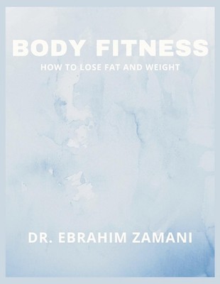 Body Fitness by Dr Ebrahim Zamani Paperback Book