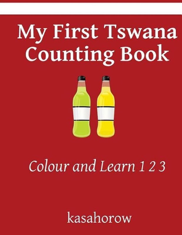 My First Tswana Counting Book: Colour And Learn 1 2 3 By Kasahorow (English) Pap