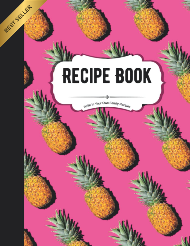 Recipe Book to Write in Your Own Family Recipes: Create Your Own Do-It-Yourself