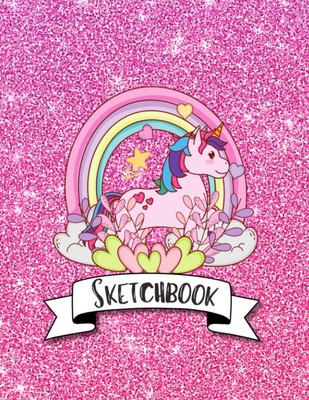 Sketchbook: Cute Unicorn Glitter Affect Sparkle Pink Background, Large 8.5'' x...