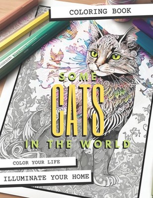 Some Cats in the World: Coloring Book by Pit Laxia Paperback Book