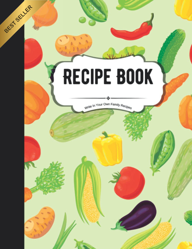 Recipe Book to Write in Your Own Family Recipes: Create Your Own Do-It-Yourself