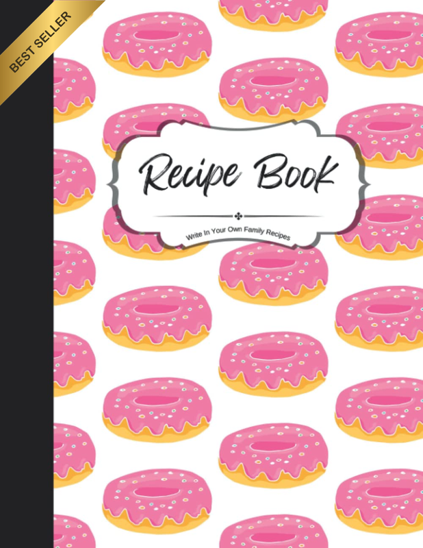 Recipe Book to Write in Your Own Family Recipes: Create Your Own Do-It-Yourself