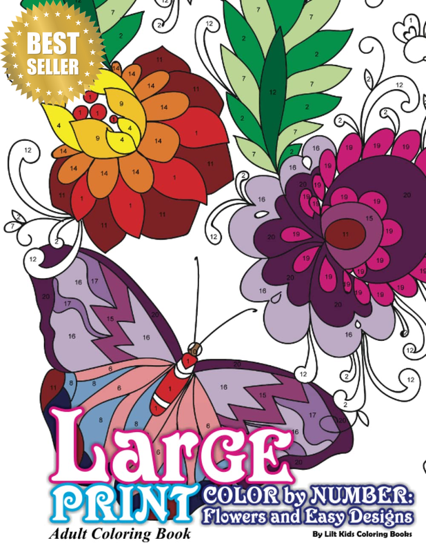 Large Print Adult Coloring Book Color by Number: Flowers & Easy Designs: Volume