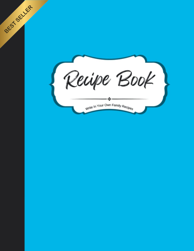 Recipe Book to Write in Your Own Family Recipes: Create Your Own Do-It-Yourself