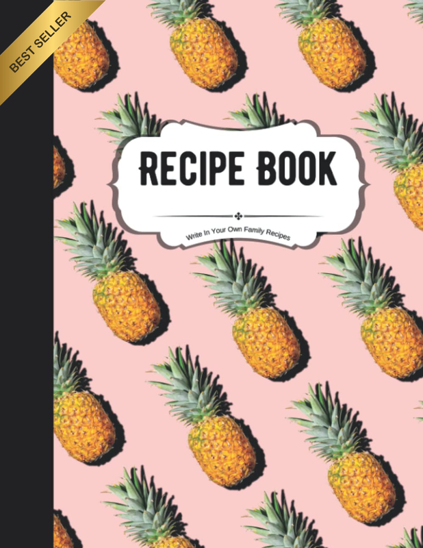 Recipe Book to Write in Your Own Family Recipes: Create Your Own Do-It-Yourself