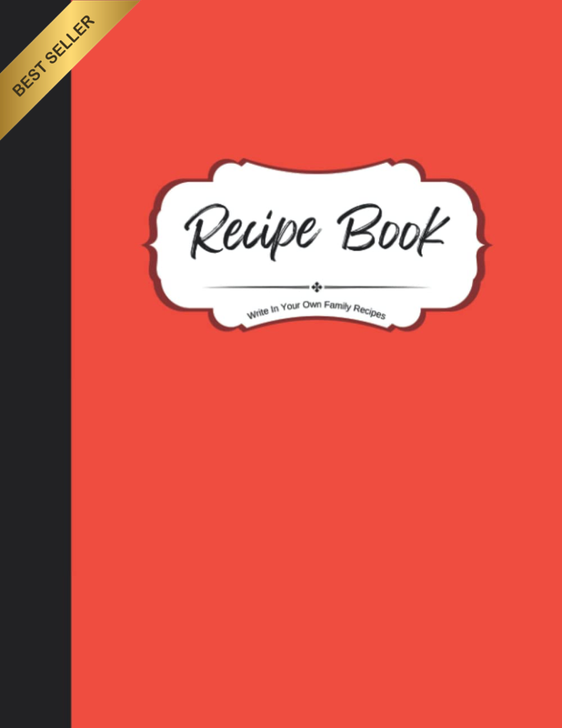 Recipe Book to Write in Your Own Family Recipes: Create Your Own Do-It-Yourself