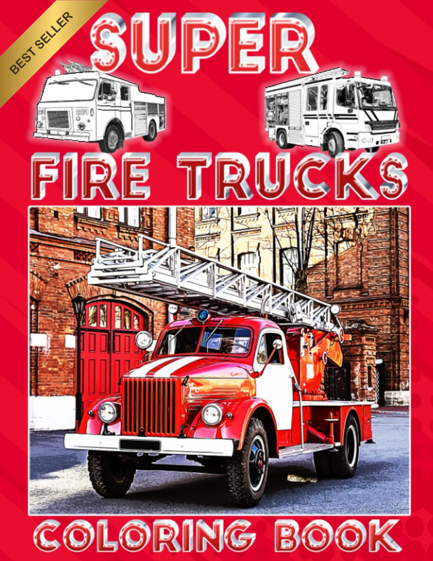 Super Fire Trucks Coloring Book: 50 Realistic Drawings of Classic and Modern Fir