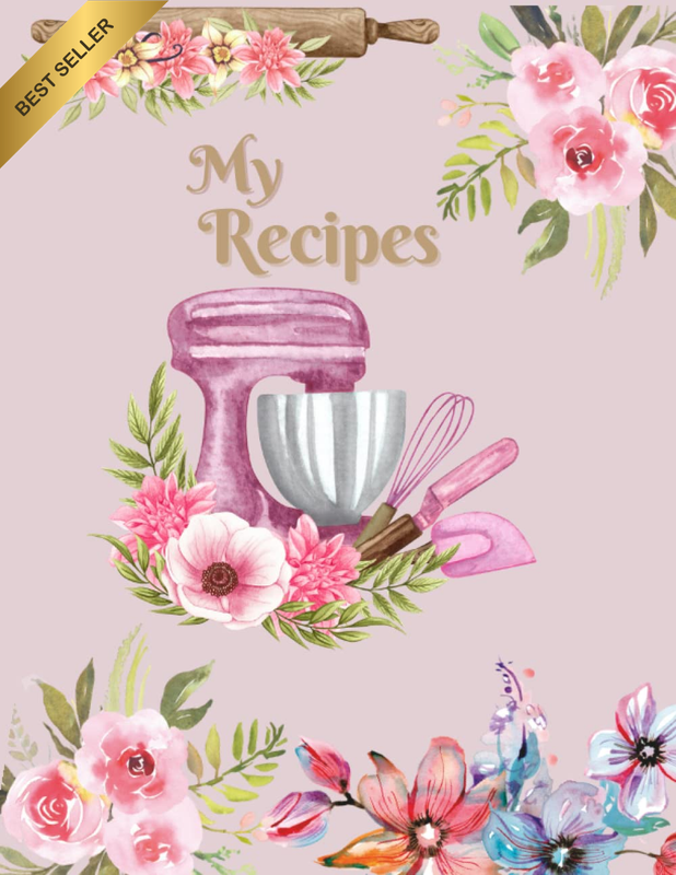My Recipes: Blank Recipe Book to Write in Your Own Favourite Recipes
