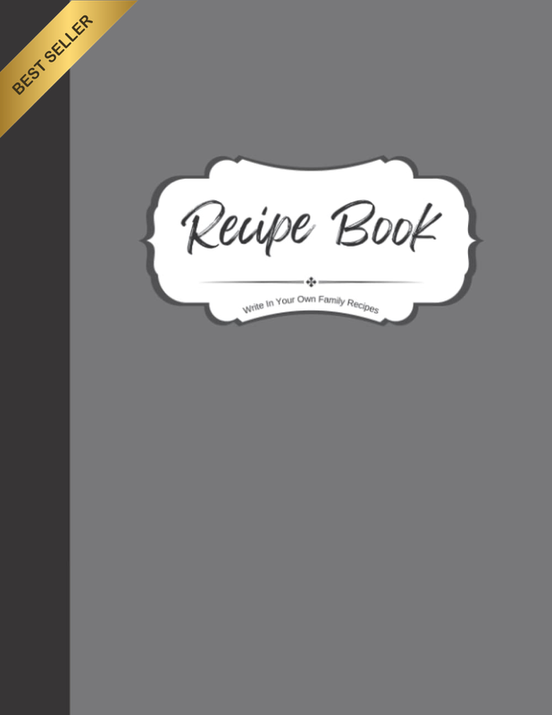 Recipe Book to Write in Your Own Family Recipes: Create Your Own Do-It-Yourself