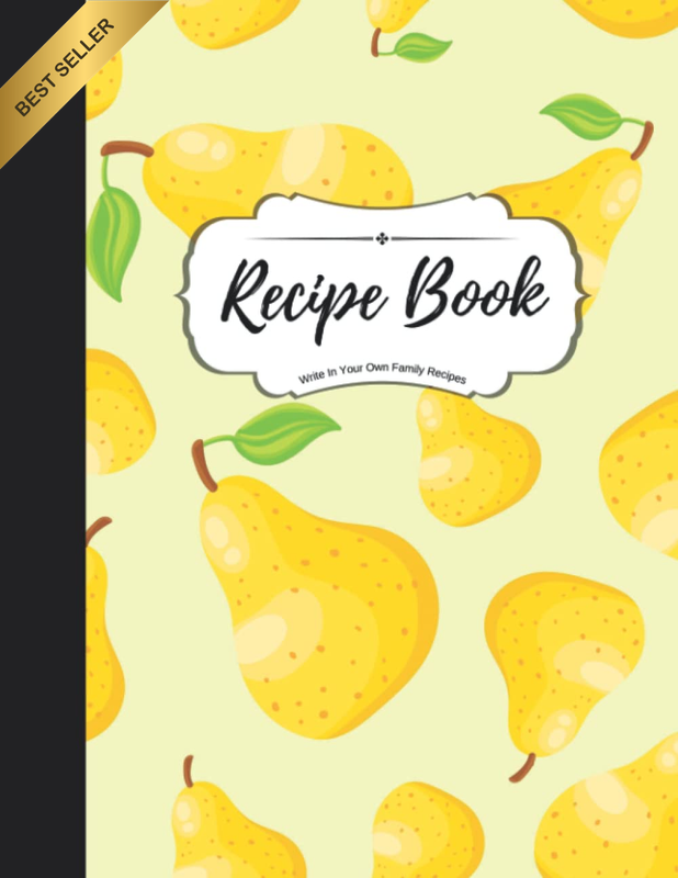 Recipe Book to Write in Your Own Family Recipes: Create Your Own Do-It-Yourself