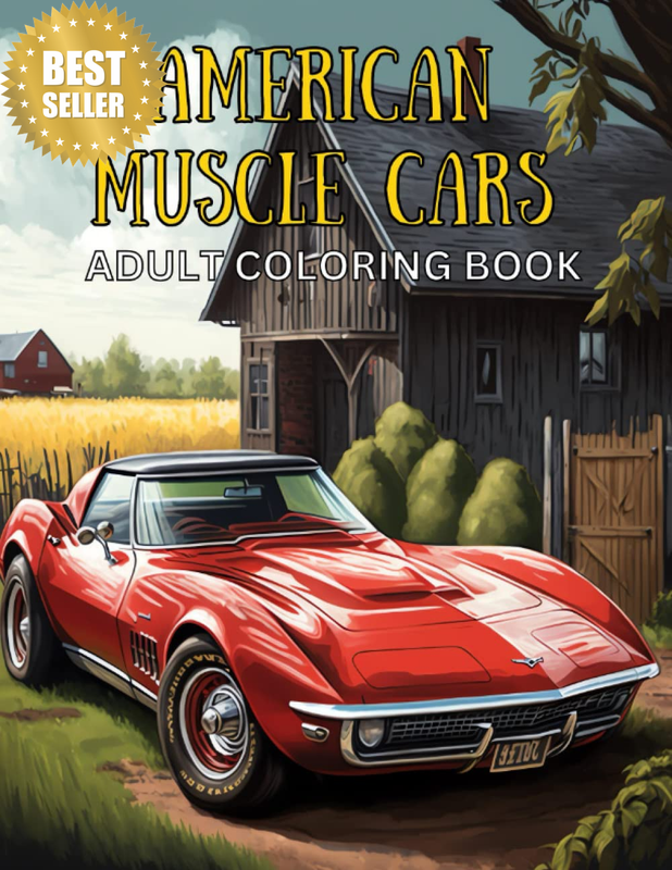 American Muscle Cars Adult Coloring Book: a Collection of 25 Iconic Amercian Mus
