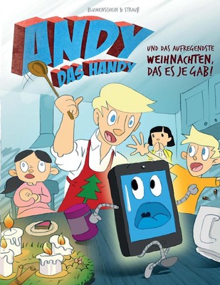 Andy das Handy und das aufregendste Weihnachten, das es je gab! by Michael Blume