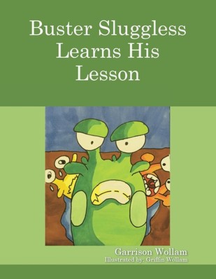 Buster Sluggless Learns His Lesson by Garrison Wollam (English) Paperback Book