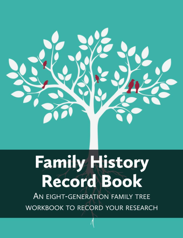Family History Record Book: an 8-Generation Family Tree Workbook to Record Your