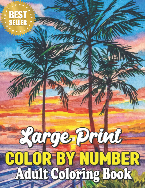 Large Print Color by Number Adult Coloring Book: Birds, Flowers, Animals and Pre
