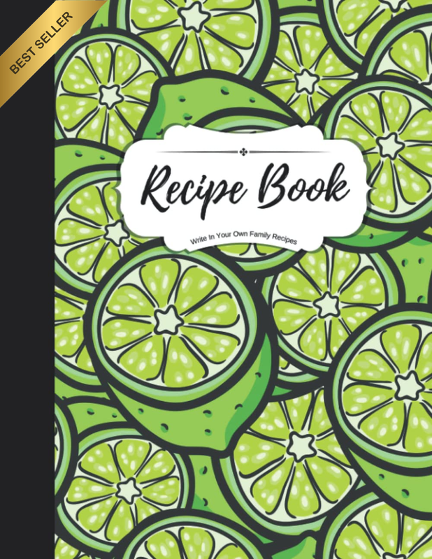 Recipe Book to Write in Your Own Family Recipes: Blank Recipe Journal to Fill in