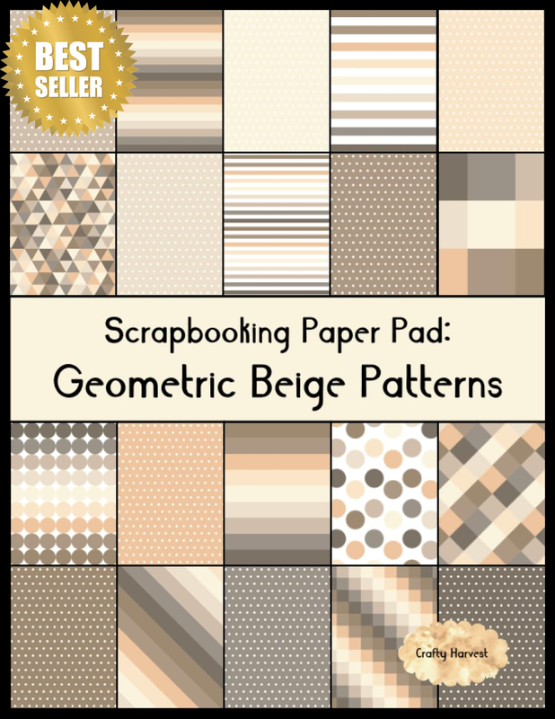 Scrapbook Paper Pad: Geometric Beige Patterns: 20 Unique Design Background Craft
