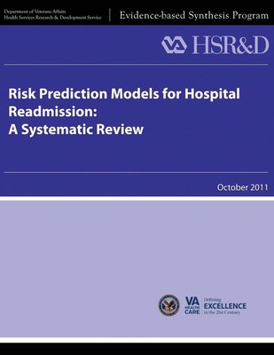 Risk Prediction Models for Hospital Readmission: A Systematic Review by U.S. Dep