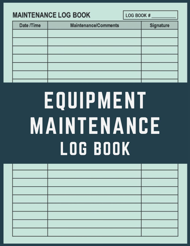 Maintenance Log Book: Daily Repairs And Maintenance Record B