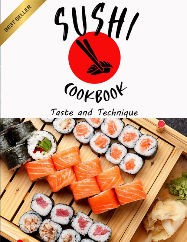 Sushi Cookbook: Taste and Technique