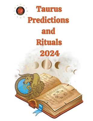 Taurus Predictions and Rituals 2024 by Alina A. Rubi Paperback Book