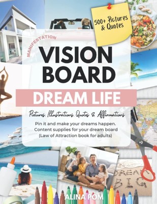 Vision Board DREAM LIFE: Manifesting Kit and Guide with 500+ creative clip a...