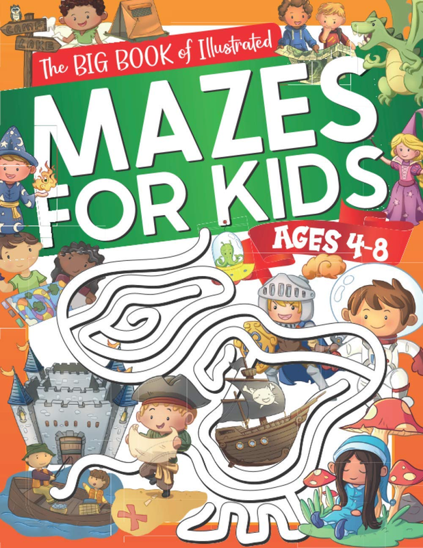 The Big Book of Illustrated Mazes for Kids Ages 4-8: Children’S Activity Workboo