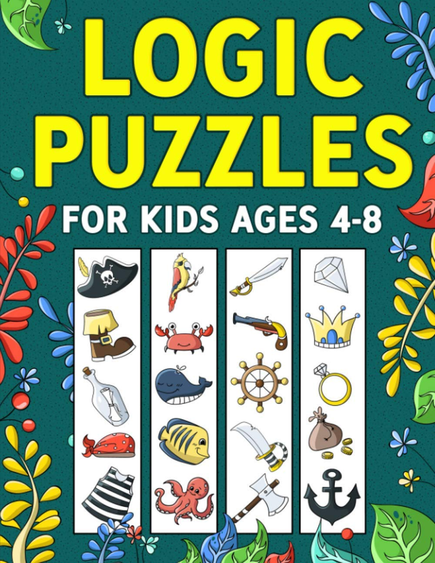 Logic Puzzles for Kids Ages 4-8: a Fun Educational Workbook to Practice Critical