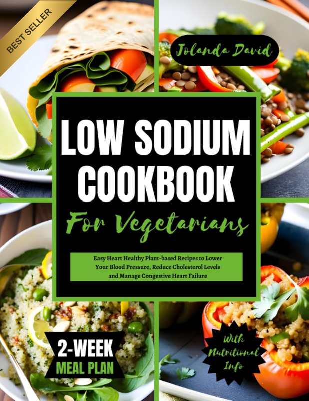 Low Sodium Vegetarian Cookbook Heart Healthy Recipes with 2-Week Meal Plan