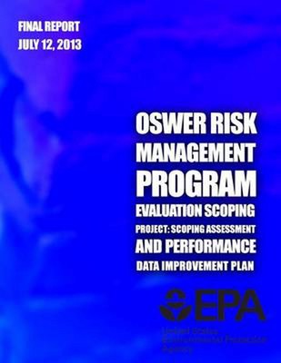OSWER Risk Management Program Evaluation Scoping Project: Scoping Assessment and