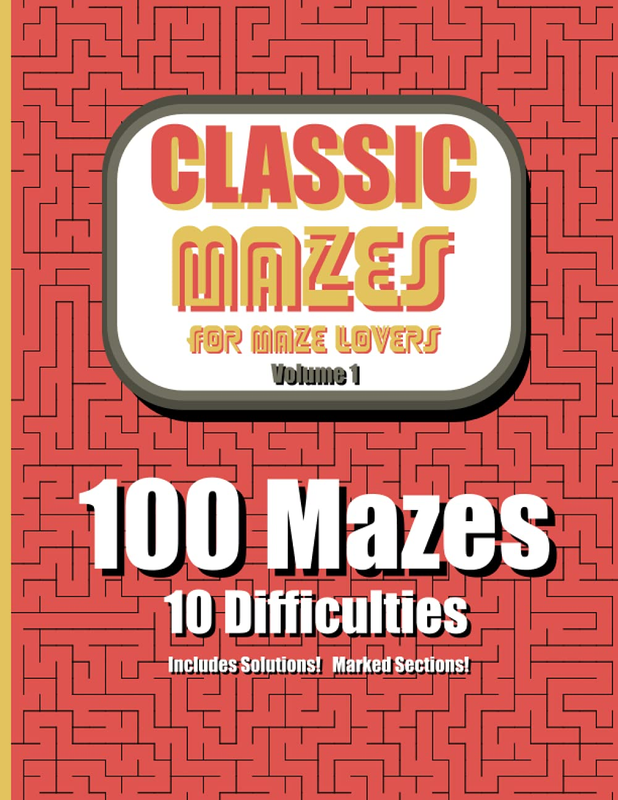 Classic Mazes for Maze Lovers, Volume 1: Fun Stress Relief Maze Book for Adults