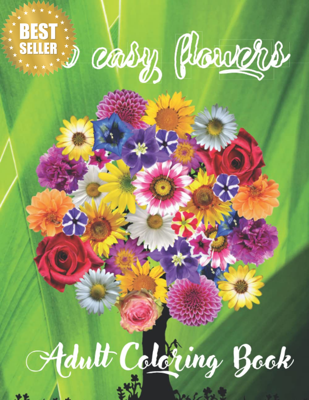 100 Easy Flowers Adult Coloring Book: for Women, Flowers Coloring Book for Stres