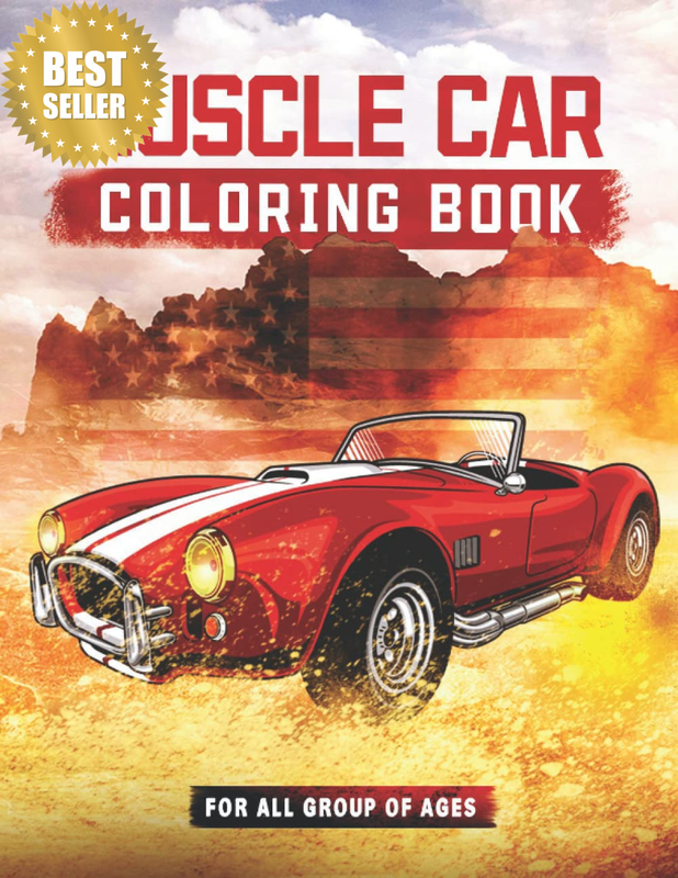 Muscle Car Coloring Book: American Legends, Vintage, Classic, Modern, Hot Rod Su